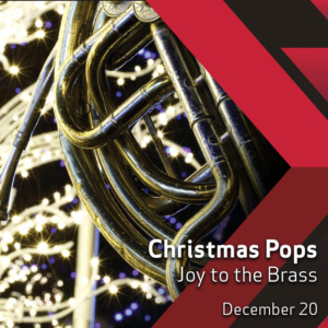 Victoria Symphony - Christmas Pops: Joy to the Brass, December 20, 2020