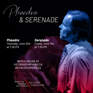 Victoria Symphony/Pacific Opera Victoria - Serenade, June 11, 2021